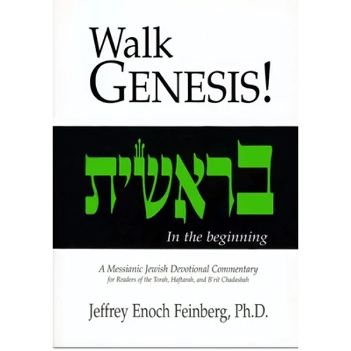 Walk Genesis: A Messianic Jewish Devotional Commentary