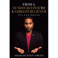 From A Sunday Keeper to A Sabbath Believer: Flee from Babylon - Paperback